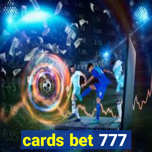 cards bet 777